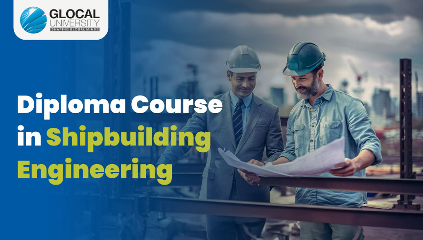 Diploma In Shipbuilding Engineering